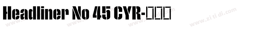 Headliner No 45 CYR字体转换